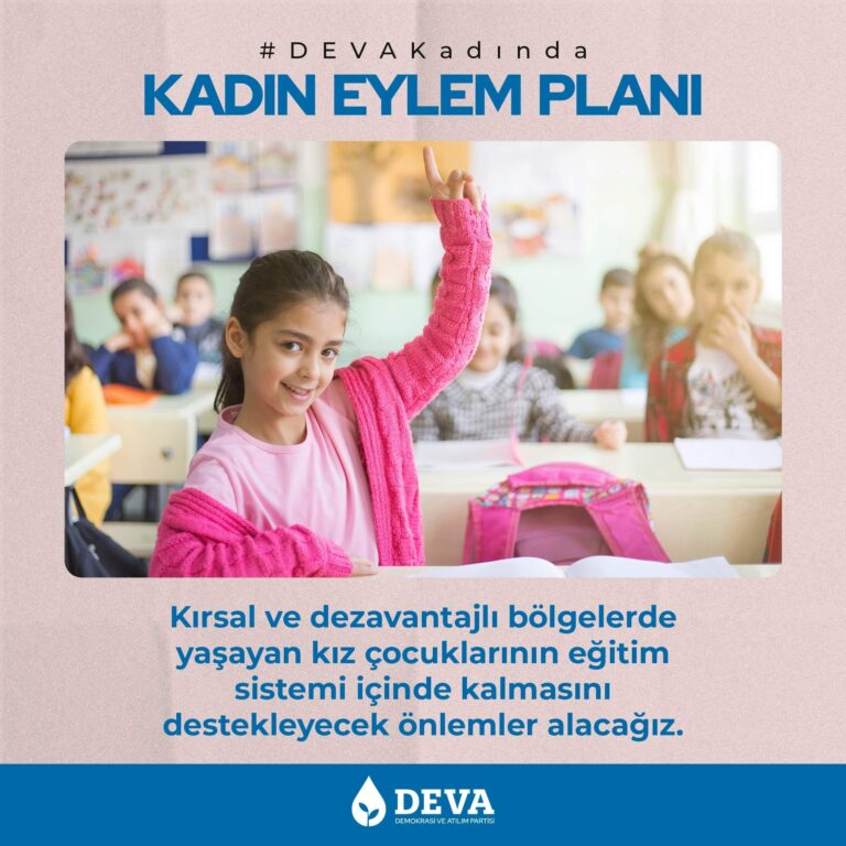 Kırsal ve dezavantajlı bölgelerde yaşayan kız çocuklarının eğitim sistemi içinde kalmasını destekleyecek önlemler alacağız.
