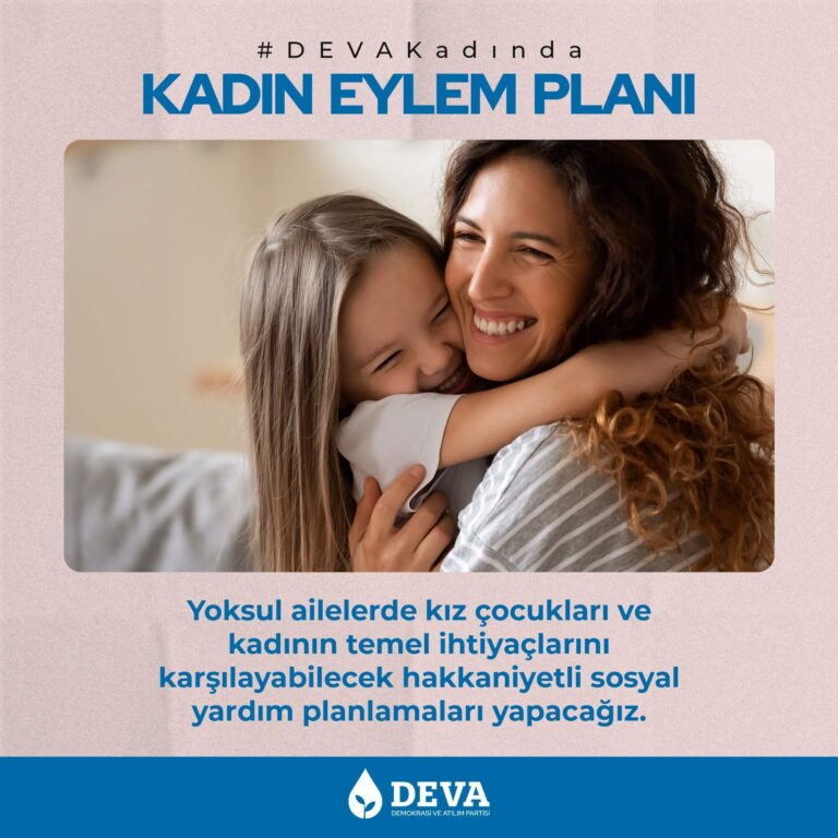 Yoksul ailelerde kız çocukları ve kadının temel ihtiyaçlarını karşılayabilecek hakkaniyetli sosyal yardım planlamaları yapacağız.