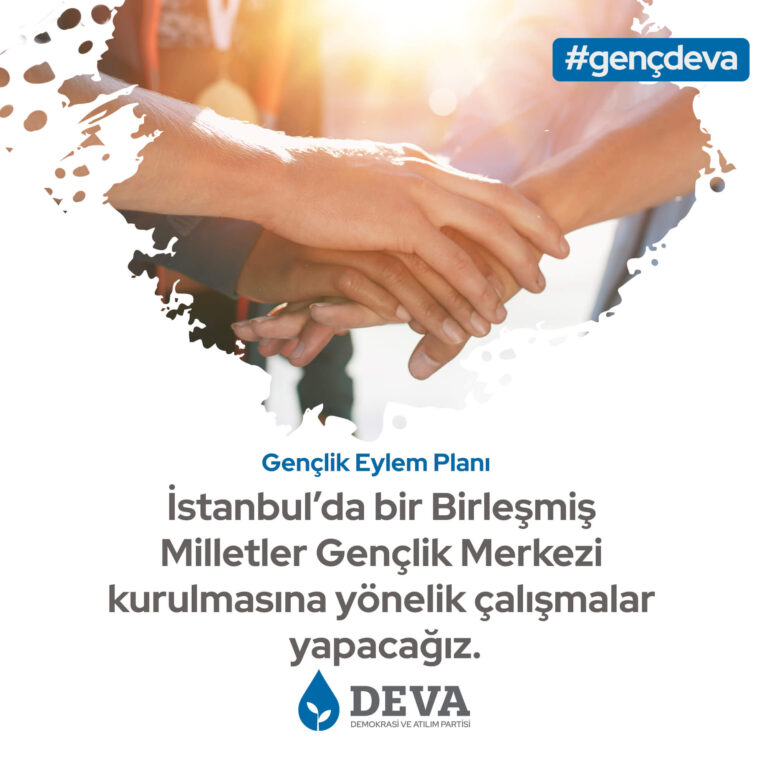 İstanbul'da Birleşmiş Milletler Gençlik Merkezi kurulmasına yönelik çalışmalar yapacağız