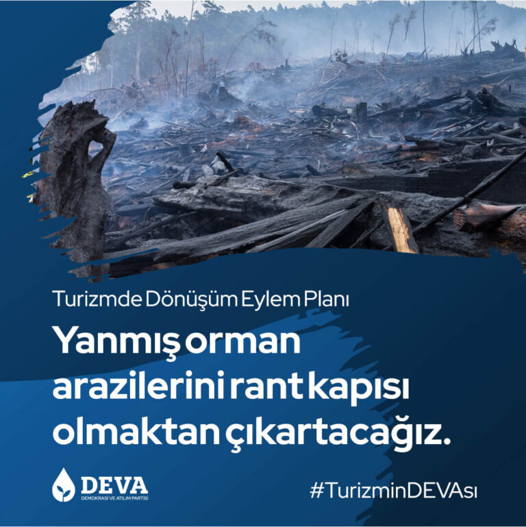 Yanmış orman arazilerini rant kapısı olmaktan çıkartacağız.