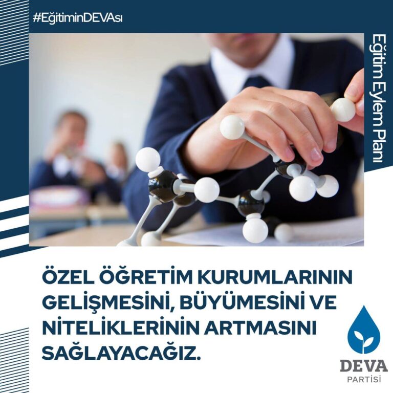 Özel öğretim kurumlarının büyümesini ve niteliklerinin artmasını sağlayacağız.