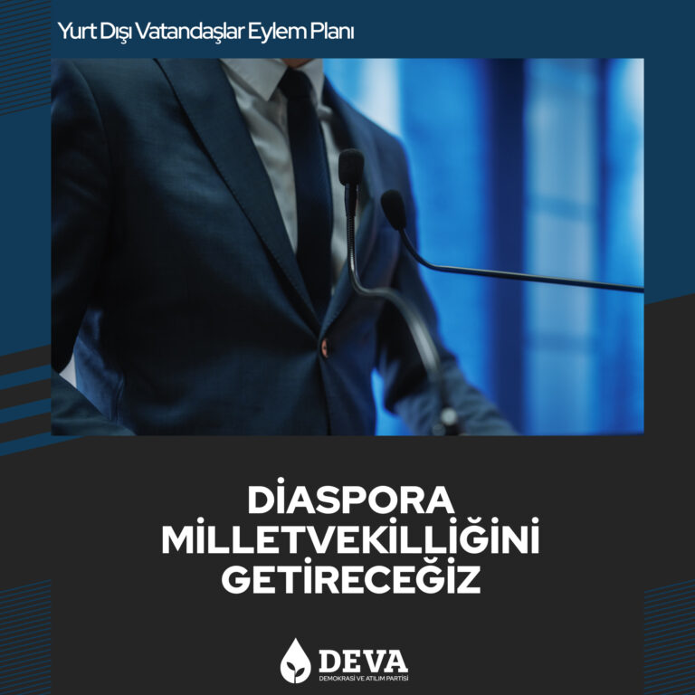 Diaspora milletvekilliğini getireceğiz.