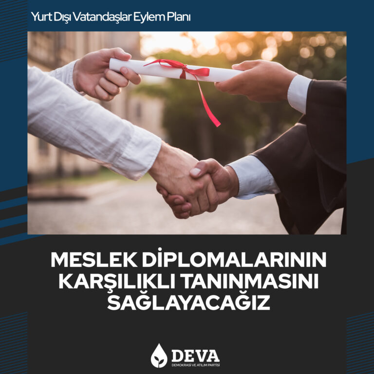 Mesleki diplomalanın karşılıklı tanınmasını sağlayacağız.